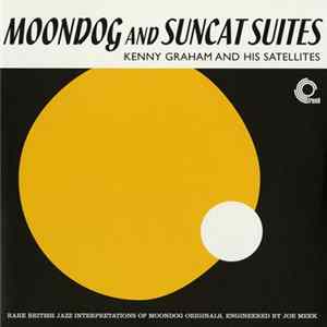 Kenny Graham And His Satellites - Moondog And Suncat Suites FLAC