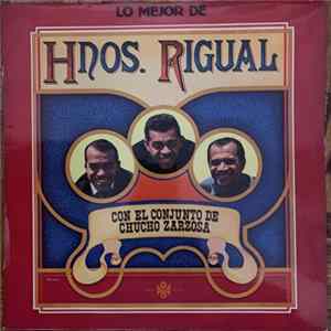 Hnos. Rigual Con El Conjunto De Chucho Zarzosa - Lo Mejor De FLAC