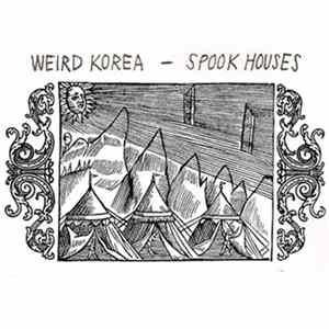 Weird Korea / Spook Houses - Split Tape FLAC