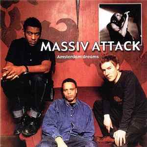 Massiv Attack - Amsterdam Dreams FLAC