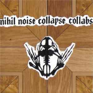 Various - Nihil Noise Collapse Collabs FLAC