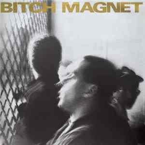 Bitch Magnet - Valmead FLAC