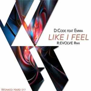 D:Code Feat. Emma - Like I Feel (R:EVOLVE Rmx) FLAC