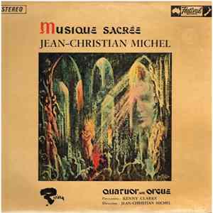 Jean-Christian Michel - Quatuor Avec Orgue , Percussion : Kenny Clarke - Musique Sacrée FLAC