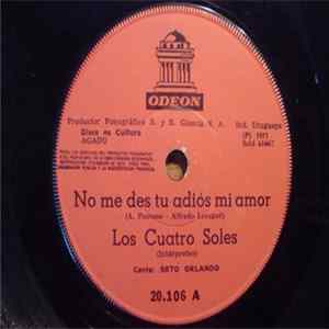 Los Cuatro Soles - No Me Des Tu Adiòs Mi Amor / Por Que Te Quiero Amor FLAC