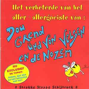 Dou Grend Ünd Von Velzen En De Nozem - Het Verbeterde Van Het Aller - Allergoeiste Van: Dou Grend Ünd Von Velzen En De Nozem FLAC