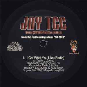 Jay Tee - I Got What You Like / Shake Yo'Thang FLAC