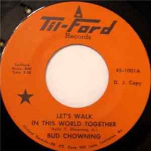 Bud Chowning - Let's Walk In This World Together / A Boy Like Me FLAC