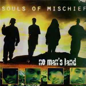 Souls Of Mischief - No Man's Land FLAC