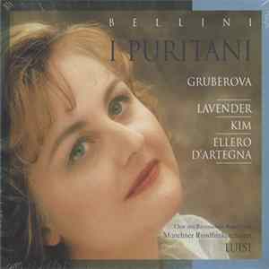 Bellini, Gruberova, Lavender, Kim, Ellero D'Artegna, Chor Des Bayerischen Rundfunks, Münchner Rundfunkorchester, Luisi - I Puritani FLAC