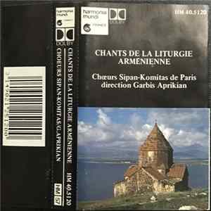 Choeurs Sipan-Komitas, Garbis Aprikian - Chants De La Liturgie Armenienne FLAC