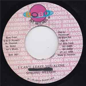 Singing Melody - I Can't Leave You Alone FLAC