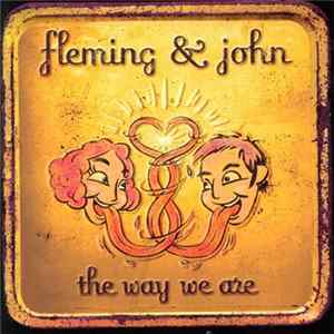 Fleming & John - The Way We Are FLAC
