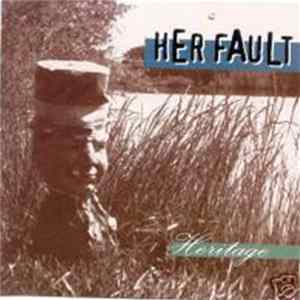 Her Fault - Heritage FLAC
