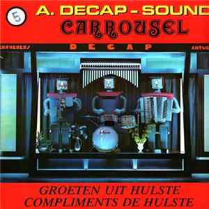 Decap Organ Antwerp - A. Decap-Sound ★ 16 Super Hits ★ Volume 15 - Dancing Carrousel - Groeten uit Hulste FLAC