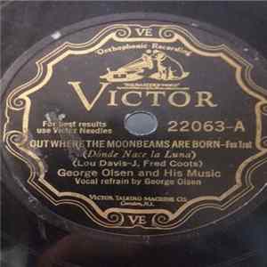 George Olsen And His Music - Out Where The Moonbeams Are Born / The Moonlight March FLAC