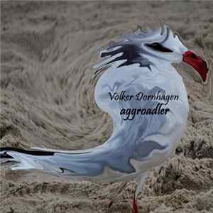 Volker Dornhagen - Aggroadler FLAC