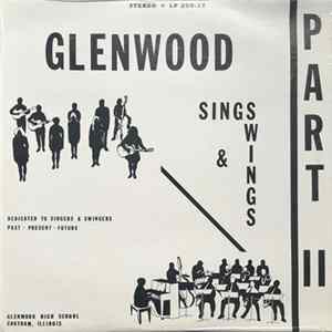 Glenwood High School - Glenwood Sings & Swings Part 2 FLAC