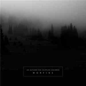 An Autumn For Crippled Children - Morfine FLAC