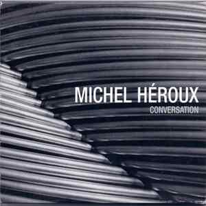 Michel Héroux - Conversation FLAC