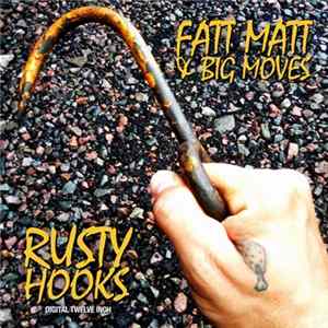 Fatt Matt & Big Moves - Rusty Hooks FLAC
