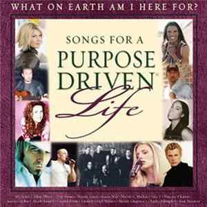 Various - Songs For A Purpose Driven Life FLAC