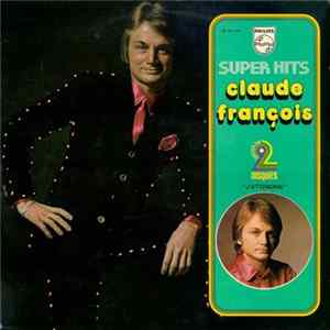 Claude François - Super Hits - Succès En 2 Disques - "J'Attendrai" FLAC