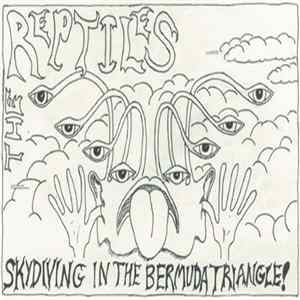 The Reptiles - Skydiving In The Bermuda Triangle! FLAC