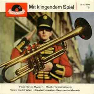 Blasorchester Hanns Steinkopf / Hans Freese Mit Dem Polydor-Blasorchester - Mit Klingendem Spiel FLAC