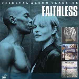Faithless - Original Album Classics FLAC