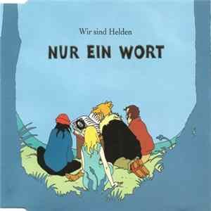 Wir Sind Helden - Nur Ein Wort FLAC
