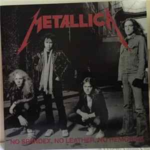 Metallica - No Spandex, No Leather, No Remorse FLAC