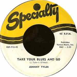 Johnny Tyler - Take Your Blues And Go FLAC