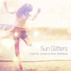 Sun Glitters feat. Steffaloo - Cosmic Oceans FLAC