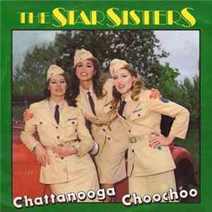 The Star Sisters - Chattanooga Choochoo FLAC