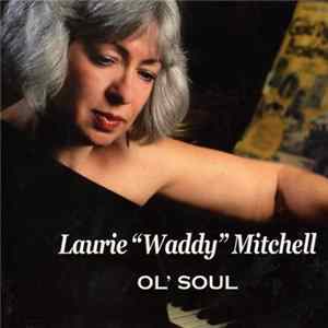 Laurie "Waddy" Mitchell - Ol' Soul FLAC