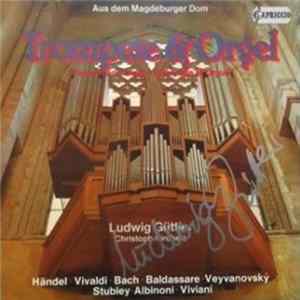Ludwig Güttler, Christoph Kircheis - Trompete & Orgel FLAC