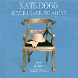 Nate Dogg - Never Leave Me Alone FLAC