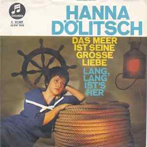 Hanna Dölitsch - Das Meer Ist Seine Grosse Liebe / Lang, Lang Ist's Her FLAC