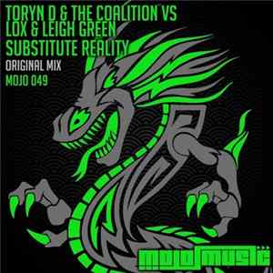 Toryn D & The Coalition Vs Lox & Leigh Green - Substitute Reality FLAC
