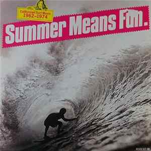 Various - California Surf Music 1962-1974 Summer Mean Fun FLAC