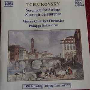 Tchaikovsky, Vienna Chamber Orchestra, Philippe Entremont - Serenade For Strings / Souvenir De Florence FLAC