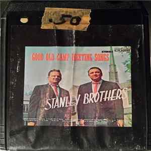 The Stanley Brothers - Good Old Camp Meeting Songs FLAC