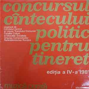 Various - Concursul Cîntecului Politic Pentru Tineret - Ediția A IV-a 1981 - Muzică Corală FLAC