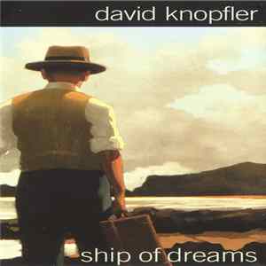 David Knopfler - Ship Of Dreams FLAC