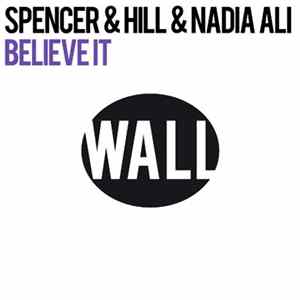 Spencer & Hill & Nadia Ali - Believe It FLAC