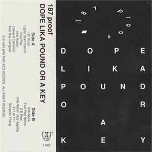 187 Proof - Dope Lika Pound Or A Key FLAC