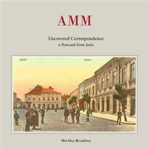 AMM - Uncovered Correspondence - A Postcard From Jasło FLAC