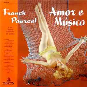 Franck Pourcel e sua Grande Orquestra de Cordas - Amor E Música: Amour, Danse Et Violons N.°6 FLAC