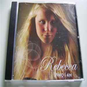 Rebecca - Who I Am FLAC